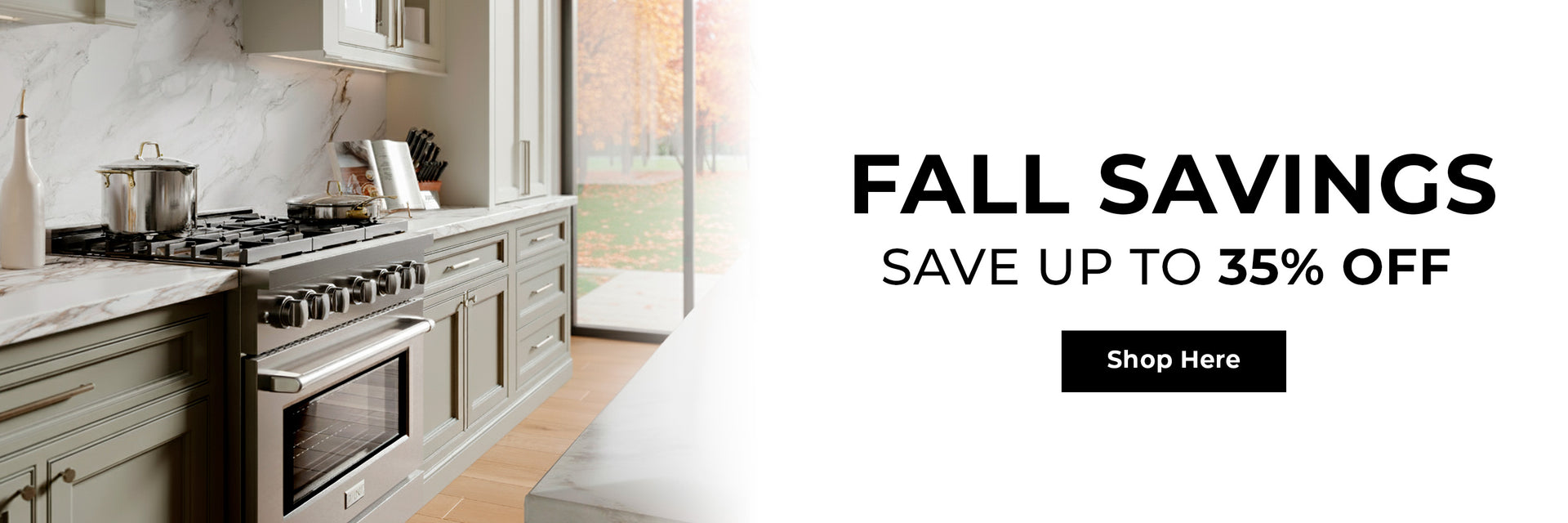 Kitchen range and range hood in a modern kitchen. Text: Fall savings. Save up to 35% off. Button: Shop here.