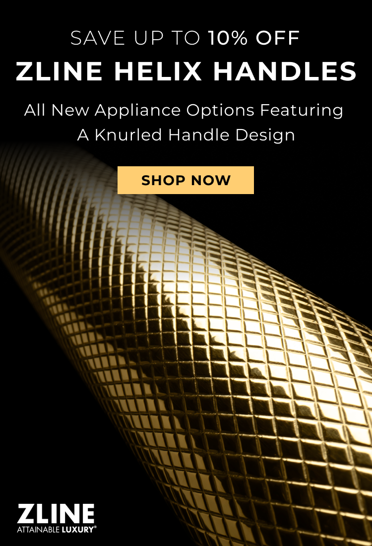 Polished Gold Helix handle showing knurled diamond texture on a black background. Text: Save up to 10% off ZLINE Helix handles. All New Appliance Options Featuring a Knurled Handle Design. Button: Shop Now.