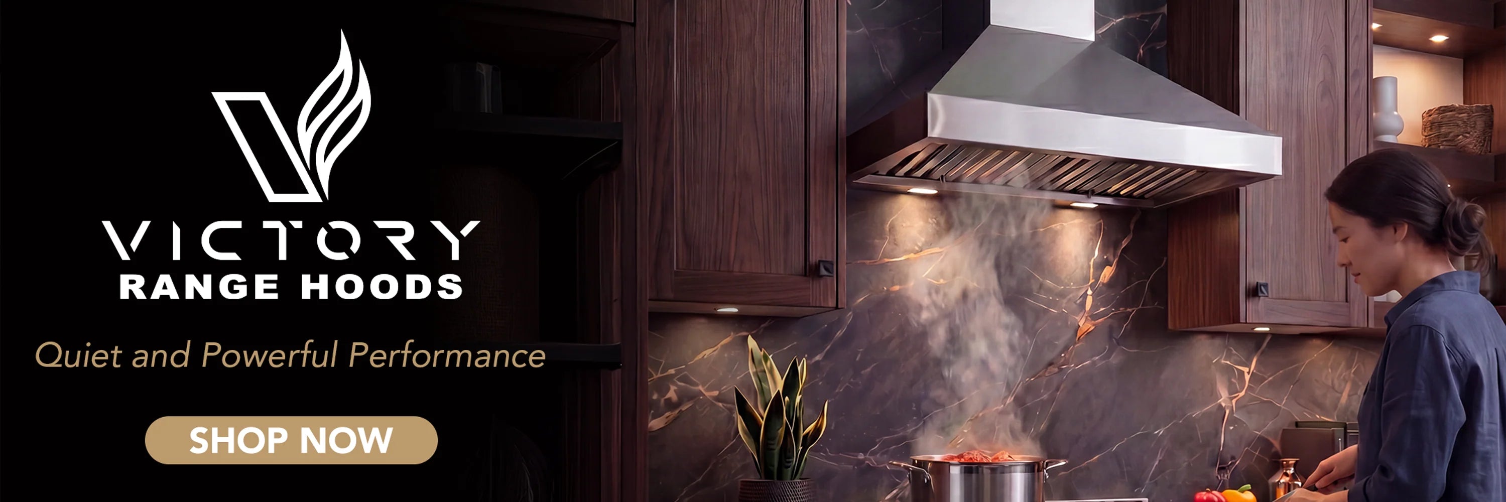 Promotional banner for Victory Range Hoods showing a woman cooking in a modern kitchen with a stainless steel range hood, dark wood cabinets, and a marble backsplash. The left side features the Victory Range Hoods logo and a 'SHOP NOW' button.