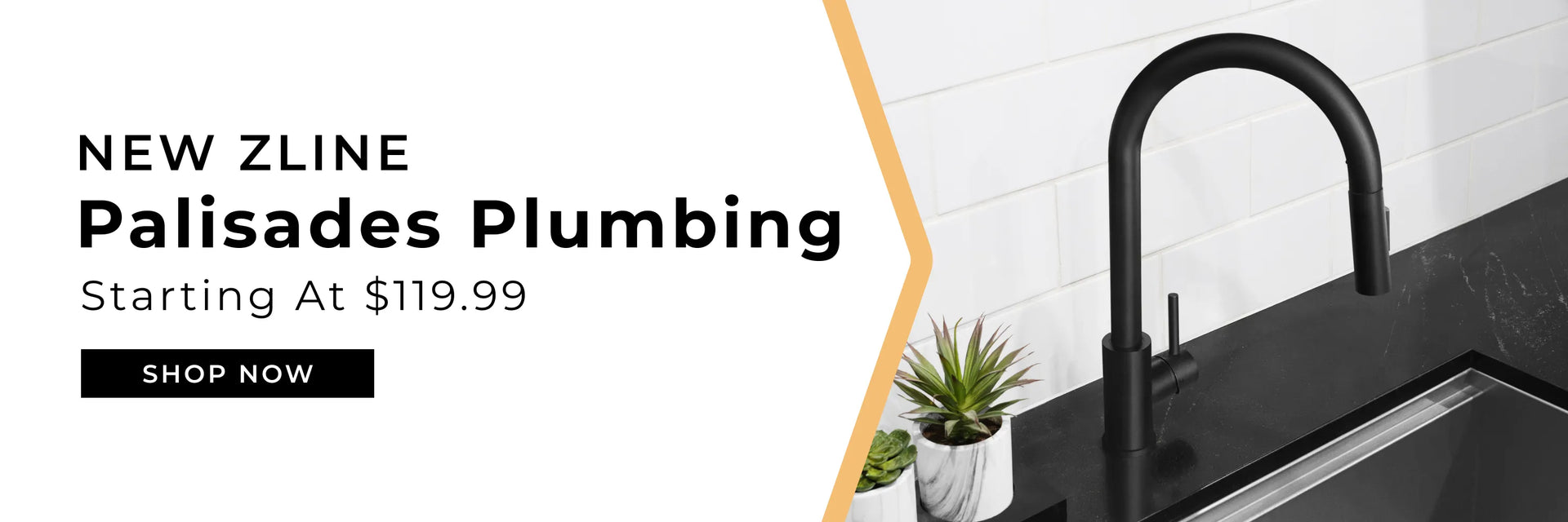 Matte Black faucet in a luxury kitchen. Text: New ZLINE Palisades Plumbing. Starting at $119.99. Button: Shop now.